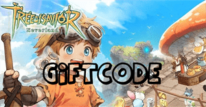 Code Tree of Savior Neverland mới nhất và cách đổi code