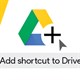 Cách tạo lối tắt cho tệp trên Google Drive