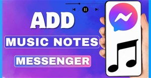 Cách chèn nhạc vào ghi chú Messenger