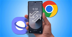 Tại sao nên thay thế trình duyệt Internet của Samsung bằng Google Chrome trên điện thoại Galaxy?
