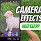 Hướng dẫn dùng hiệu ứng camera WhatsApp