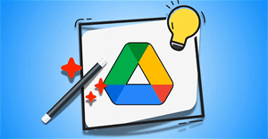 Bạn đừng bỏ qua 9 thủ thuật Google Drive hữu ích này!