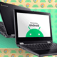 Chromebook có thể chuyển sang Android: Đây là 4 tính năng mọi người muốn có trên laptop Android!