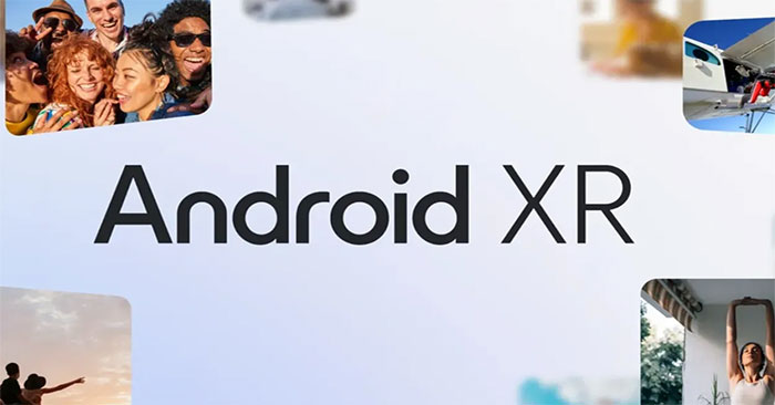 Google công bố Android XR, nền tảng hệ điều hành mới cho kính AR và VR