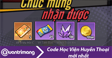 Code Học Viện Huyền Thoại mới nhất và cách đổi code lấy thưởng