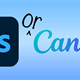 Tại sao Photoshop có giá trị hơn Canva Pro đối với người sáng tạo?
