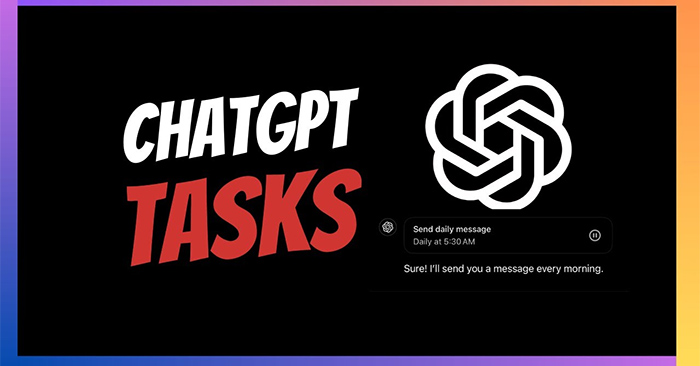 ChatGPT giờ có thể ghi nhớ việc cần làm: Hướng dẫn tạo lịch trình thông minh
