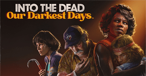 Cấu hình tối thiểu để chơi Into the Dead: Our Darkest Days