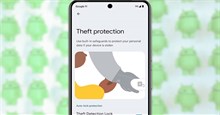 Android sắp hỗ trợ tính năng bảo vệ chống trộm mới, có gì thú vị?