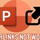 Cách fix lỗi link liên kết hỏng trong PowerPoint