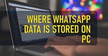 Cách tìm tập tin WhatsApp lưu trên máy tính