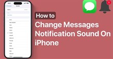Cách đổi âm thanh thông báo tin nhắn iPhone