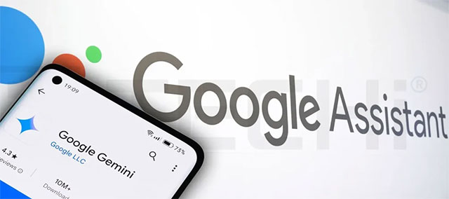 Google Assistant sẽ được thay thế bằng ứng dụng Gemini