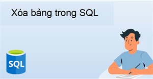 Lệnh DROP TABLE hay DELETE TABLE trong SQL