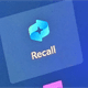 Microsoft sẵn sàng phát hành Windows Recall sau gần một năm trì hoãn