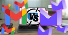Gmail hay Proton Mail tốt hơn?