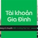 Hướng dẫn tạo tài khoản gia đình trên Grab