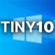 Tiny10 là gì? Cài đặt như thế nào?