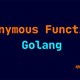 Cấu trúc và trường ẩn danh trong Golang