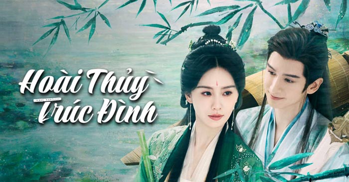 Đánh giá phim Hoài Thủy Trúc Đình