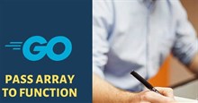 Cách chuyển một mảng vào một hàm trong Golang