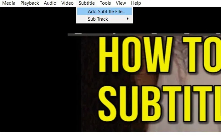 Sử dụng tùy chọn Add Subtitle File để thêm file phụ đề đã tải xuống trong VLC.