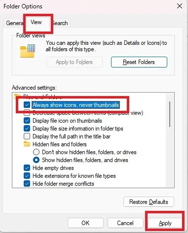 Chọn Always show icons, and never thumbnails trong cửa sổ Folder Options.