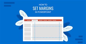 Hướng dẫn thiết lập lề trong PowerPoint