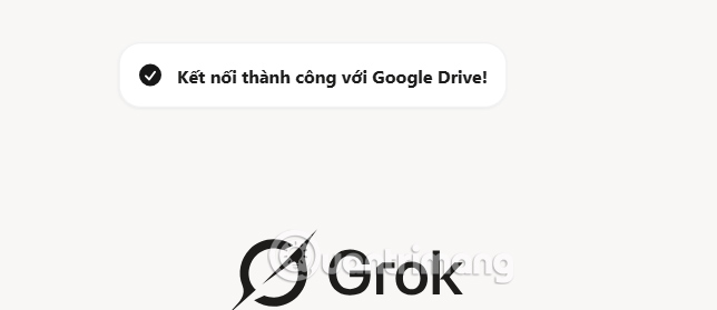 Xác nhận Google Drive kết nối với Grok Studio