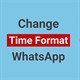 Cách đổi định dạng 24 giờ thành 12 giờ cho WhatsApp