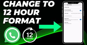 Cách đổi định dạng 24 giờ thành 12 giờ cho WhatsApp