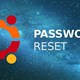 Cách reset mật khẩu root đã quên trong Ubuntu 24.04