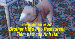 Hướng dẫn chơi Brother Hai’s Pho Restaurant