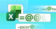 Hiểu đúng về dấu @ trong Excel: Ý nghĩa, cách dùng và các tình huống thực tế