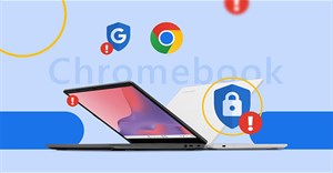 Những rủi ro quyền riêng tư trên Chromebook mà người dùng dễ bỏ quên