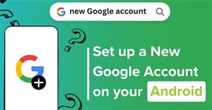 Cách thêm, xóa, chuyển đổi tài khoản Google trên Android