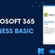 Cách thiết lập Microsoft 365 Business Basic