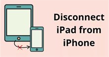 Hướng dẫn chi tiết ngắt kết nối iPad khỏi iPhone