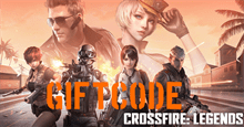 Hướng dẫn đổi code Crossfire Legends và danh sách code mới nhất