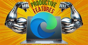 5 công cụ giúp tiết kiệm thao tác làm việc trên Microsoft Edge