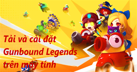 Cách tải và cài đặt Gunbound Legends: Vua Tọa Độ trên máy tính