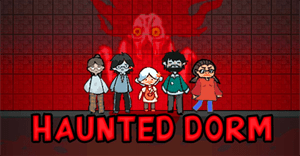 Haunted Dorm