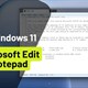 Hướng dẫn thay thế Notepad bằng Microsoft Edit