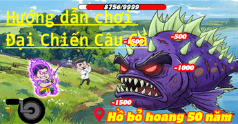 Hướng dẫn chơi Đại Chiến Câu Cá cho người mới