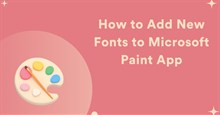 Cách thêm font chữ vào Microsoft Paint