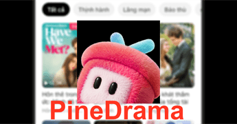 PineDrama: Đỉnh Cao Phim Ngắn