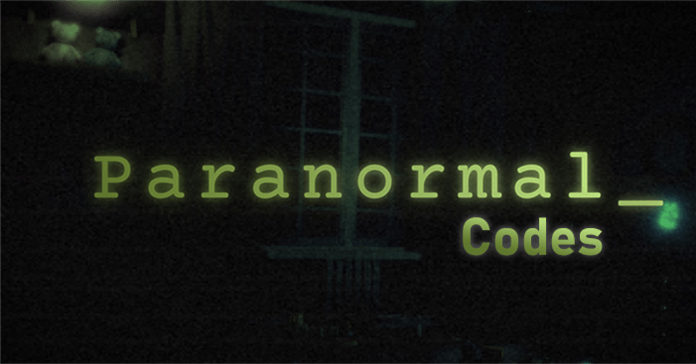 Hướng dẫn code Paranormal Roblox mới nhất