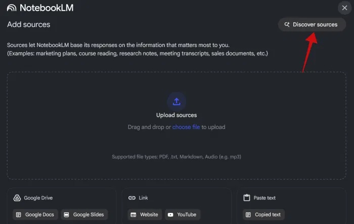 Nhấp vào Discover sources trong NotebookLM để thêm nhiều nguồn hơn từ web.