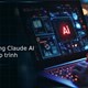 Cách sử dụng Claude AI để lập trình hiệu quả và chính xác