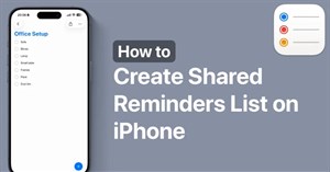 Hướng dẫn chia sẻ danh sách lời nhắc trên iPhone